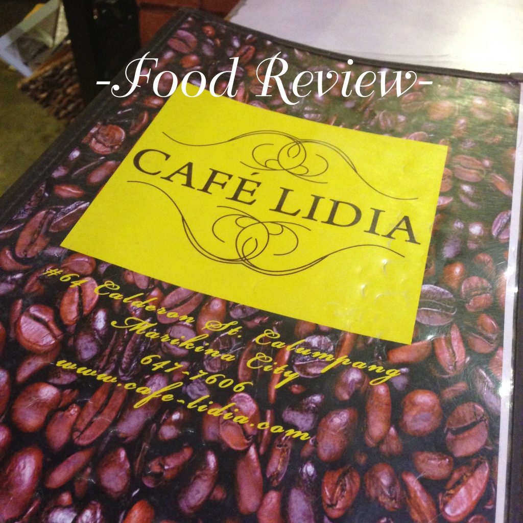 Food Review: Cafe Lidia in Calumpang Marikina City 2016